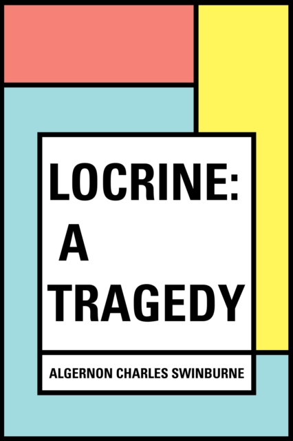 Locrine: A Tragedy, EPUB eBook