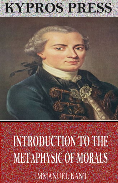 Introduction to the Metaphysic of Morals, EPUB eBook