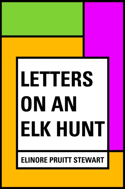 Letters on an Elk Hunt, EPUB eBook