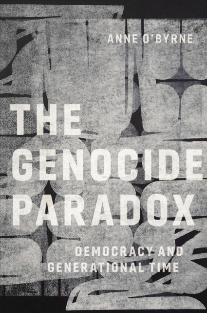 The Genocide Paradox : Democracy and Generational Time, EPUB eBook