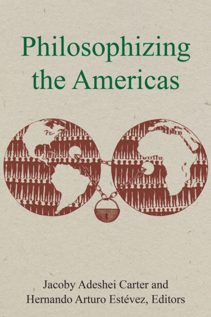 Philosophizing the Americas, Paperback / softback Book