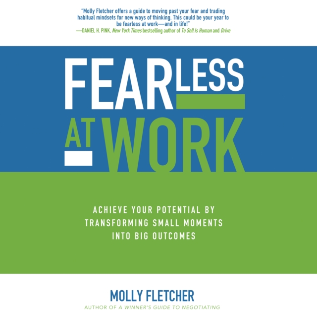 Fearless at Work : Achieve Your Potential by Transforming Small Moments into Big Outcomes, eAudiobook MP3 eaudioBook
