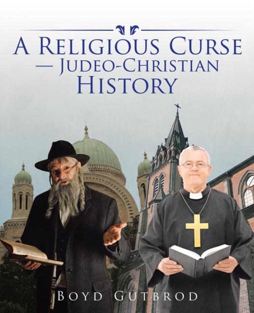 A Religious Curse-Judeo-Christian History, EPUB eBook
