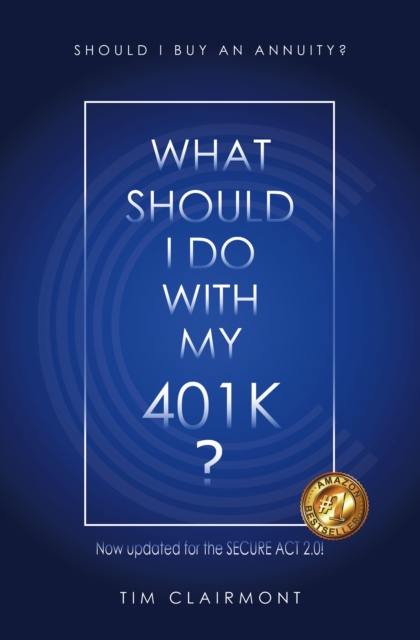 What Should I Do with My 401k? : Should I Buy an Annuity?, EPUB eBook