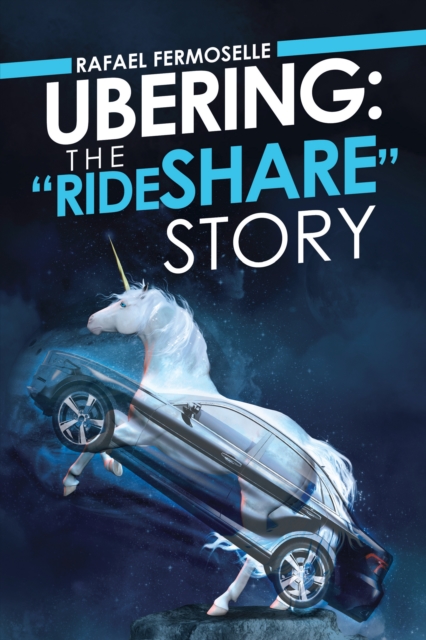Ubering: the "Rideshare" Story, EPUB eBook