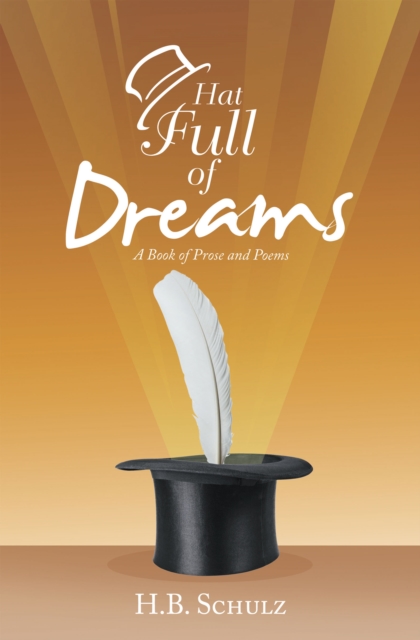 Hat Full of Dreams : A Book of Prose and Poems, EPUB eBook
