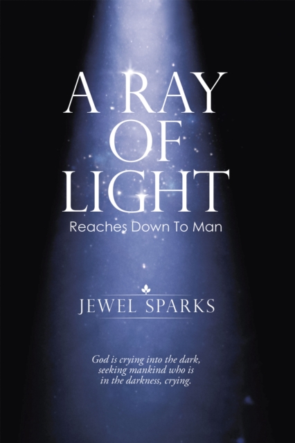 A Ray of Light : Reaches Down to Man, EPUB eBook