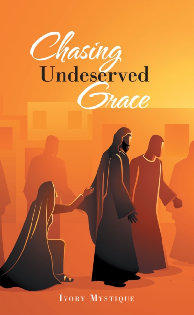 Chasing Undeserved Grace, EPUB eBook