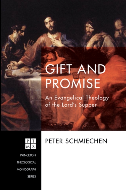 Gift and Promise : An Evangelical Theology of the Lord's Supper, EPUB eBook