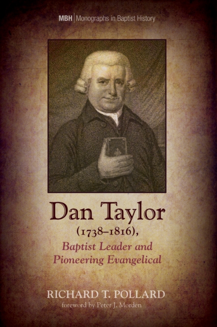 Dan Taylor (1738-1816), Baptist Leader and Pioneering Evangelical, EPUB eBook