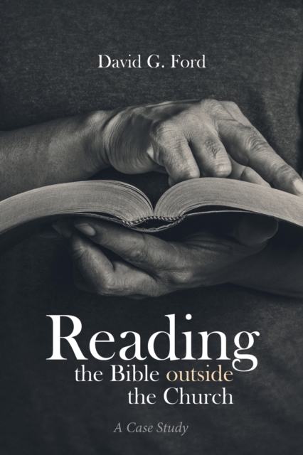 Reading the Bible outside the Church : A Case Study, EPUB eBook