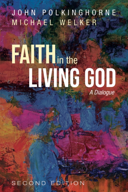 Faith in the Living God, 2nd Edition : A Dialogue, EPUB eBook