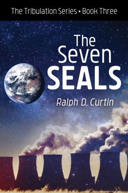 The Seven Seals : The Tribulation Series Book Three, PDF eBook