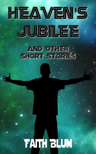 Heaven's Jubilee : And Other Short Stories, EPUB eBook