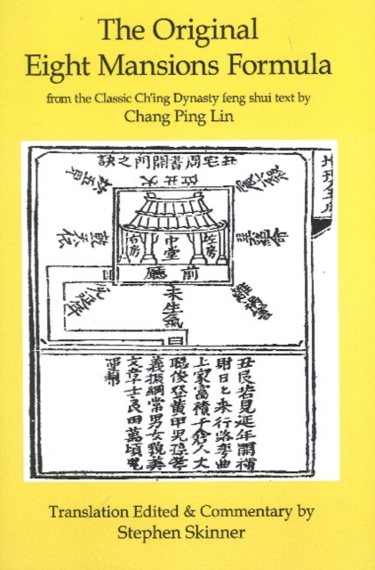 Original Eight Mansions Formula : From the Classic Ch'ing Dynasty Feng Shui Text by Chang Ping Lin, Paperback / softback Book