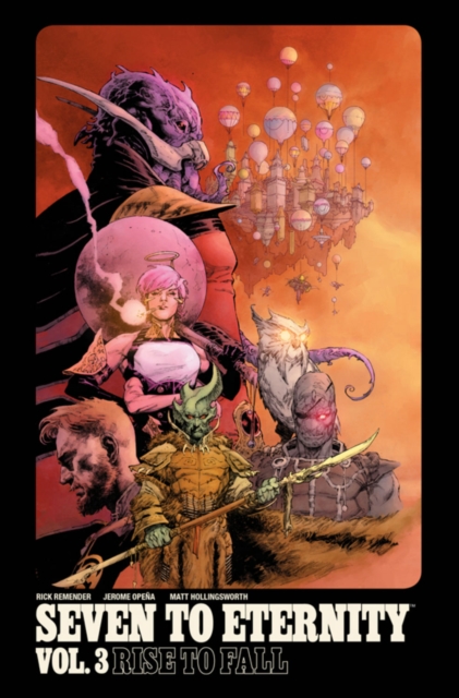 Seven to Eternity Volume 3: Rise to Fall, Paperback / softback Book