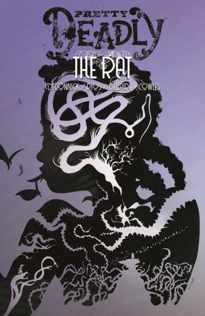 Pretty Deadly Volume 3: The Rat, Paperback / softback Book