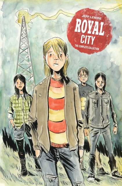 Royal City Book 1: The Complete Collection, Hardback Book