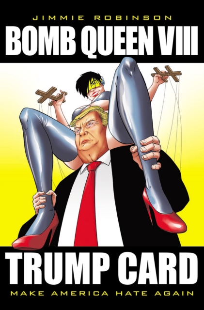 Bomb Queen, Volume 8: Ultimate Bomb: Trump Card, Paperback / softback Book