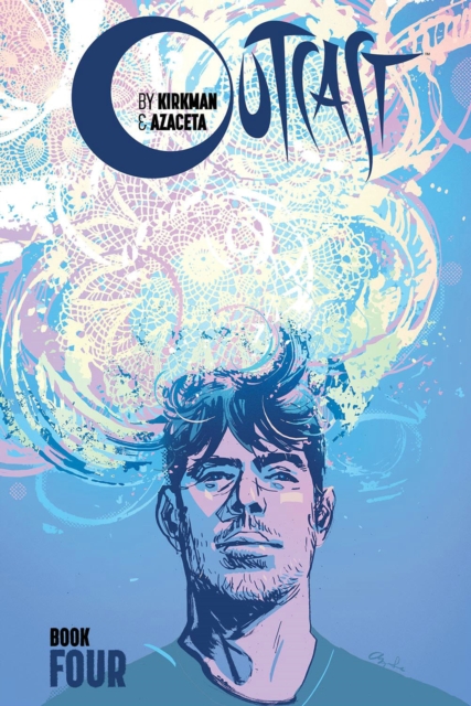 Outcast by Kirkman & Azaceta, Book 4, Hardback Book