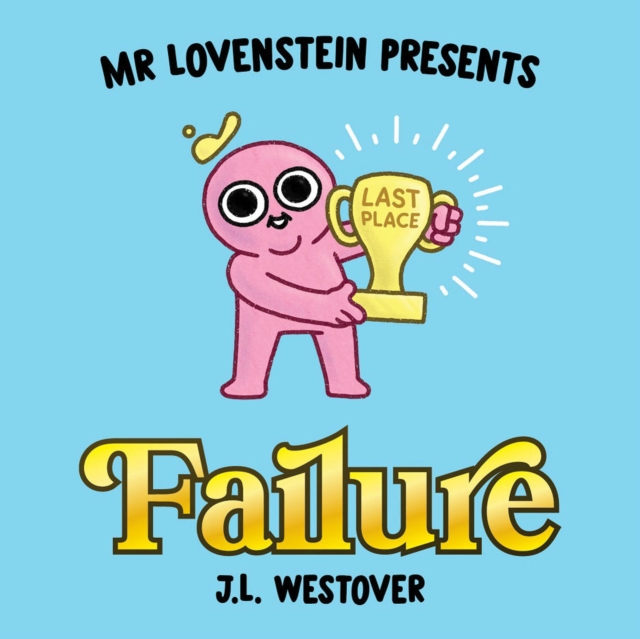 Mr. Lovenstein Presents: Failure, Hardback Book