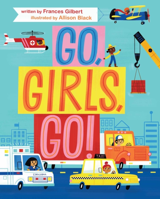 Go, Girls, Go!, Hardback Book