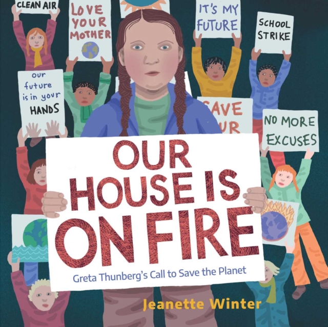 Our House Is on Fire : Greta Thunberg's Call to Save the Planet, Hardback Book