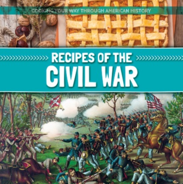 Recipes of the Civil War, PDF eBook