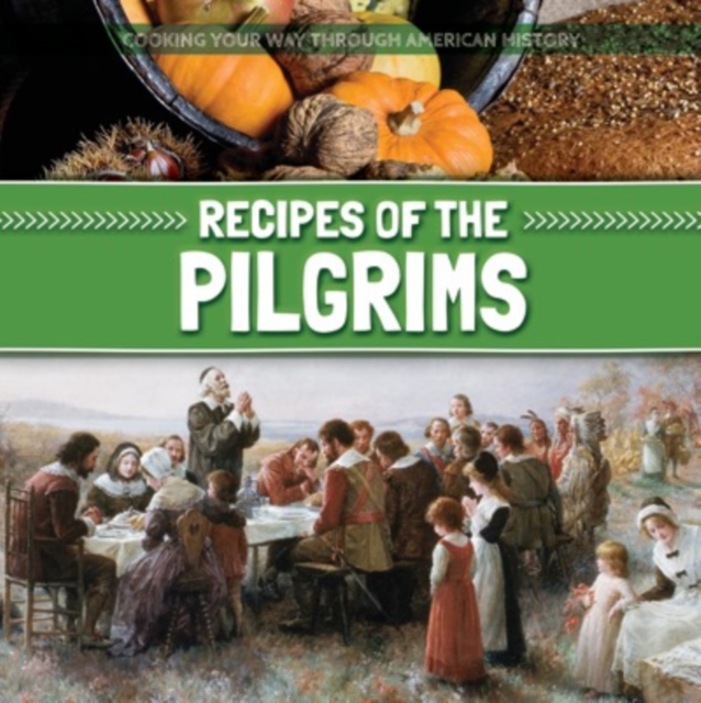 Recipes of the Pilgrims, PDF eBook