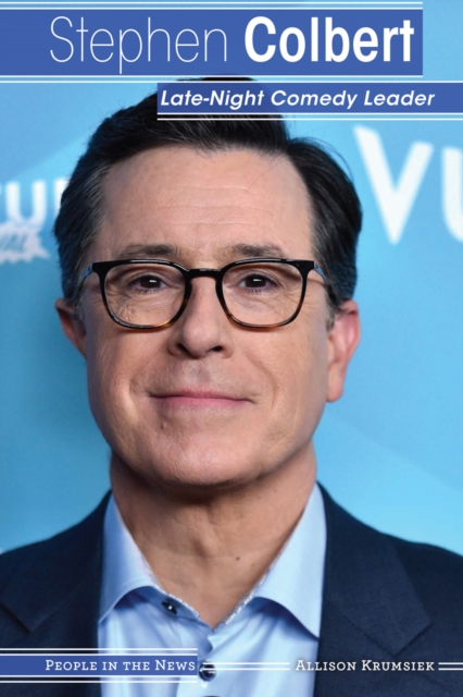 Stephen Colbert : Late-Night Comedy Leader, PDF eBook