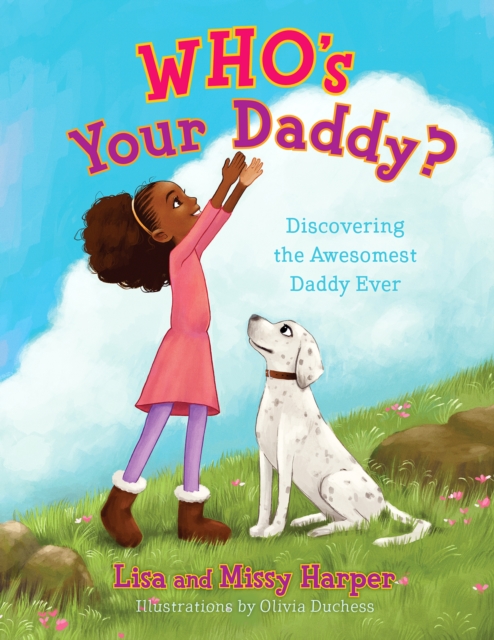 Who's Your Daddy? : Discovering the Awesomest Daddy Ever, EPUB eBook