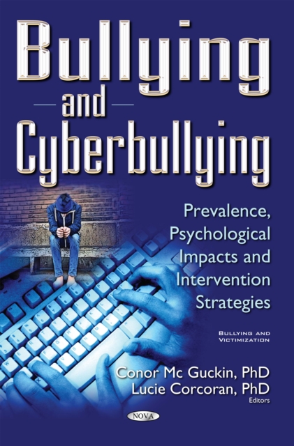 Bullying and Cyberbullying : Prevalence, Psychological Impacts and Intervention Strategies, PDF eBook