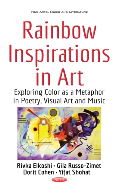 Rainbow Inspirations in Art : Exploring Color as a Metaphor in Poetry, Visual Art and Music, PDF eBook