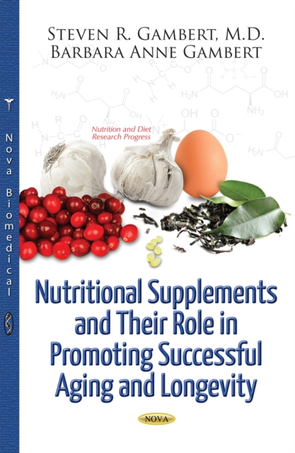 Nutritional Supplements and Their Role in Promoting Successful Aging and Longevity, PDF eBook