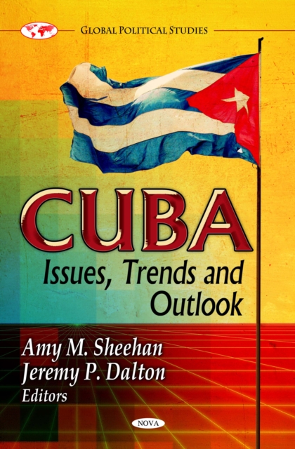 Cuba: Issues, Trends and Outlook, PDF eBook