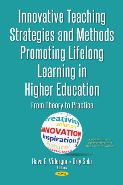 Innovative Teaching Strategies and Methods Promoting Lifelong Learning in Higher Education : From Theory to Practice, PDF eBook