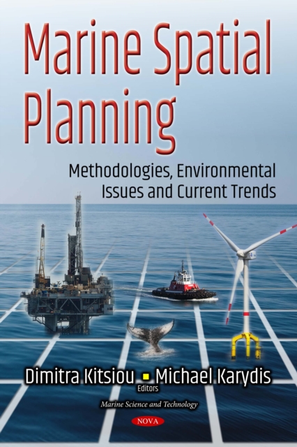 Marine Spatial Planning: Methodologies, Environmental Issues and Current Trends, PDF eBook