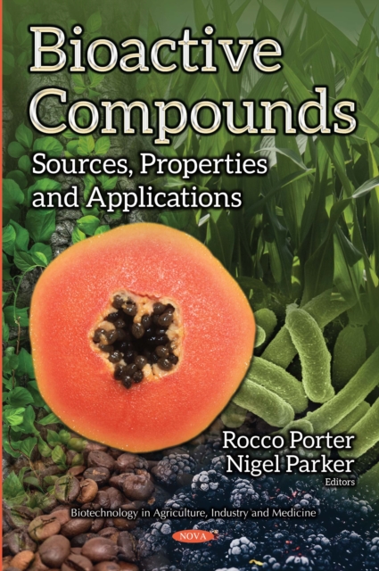 Bioactive Compounds : Sources, Properties and Applications, PDF eBook