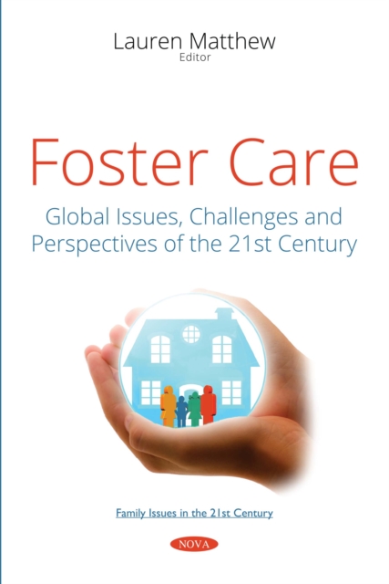 Foster Care : Global Issues, Challenges and Perspectives of the 21st Century, PDF eBook