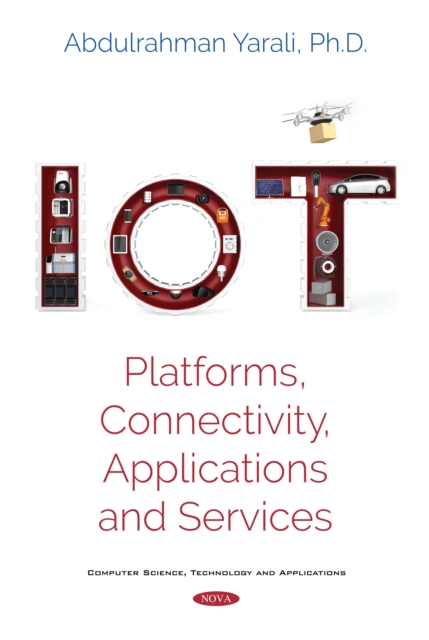IoT : Platforms, Connectivity, Applications and Services, PDF eBook