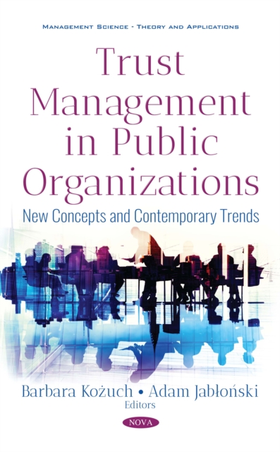 Trust Management in Public Organizations : New Concepts and Contemporary Trends, PDF eBook