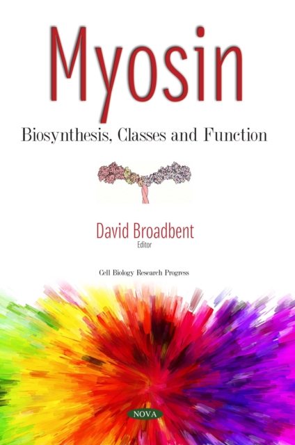 Myosin : Biosynthesis, Classes and Function, PDF eBook