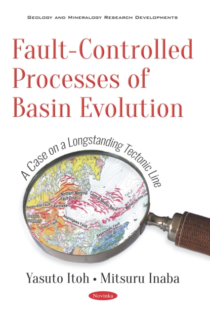 Fault-Controlled Processes of Basin Evolution: A Case on a Longstanding Tectonic Line, PDF eBook