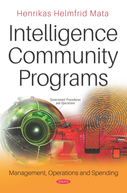 Intelligence Community Programs: Management, Operations and Spending, PDF eBook