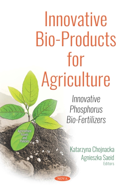 Innovative Bio-Products for Agriculture: Innovative Phosphorus Bio-Fertilizers, PDF eBook