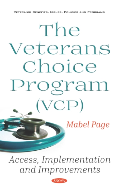 The Veterans Choice Program (VCP): Access, Implementation and Improvements, PDF eBook