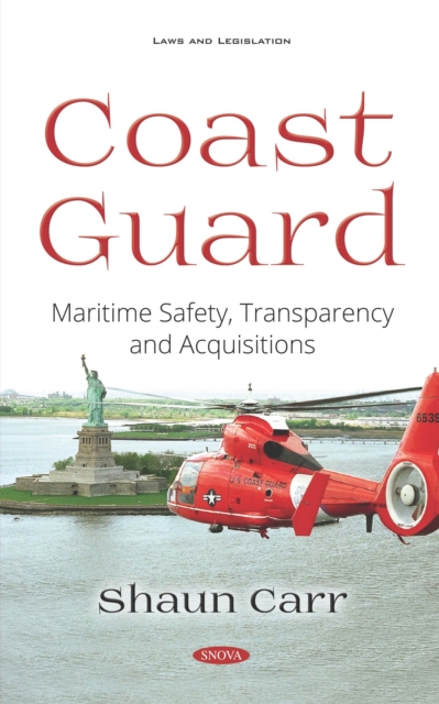 Coast Guard: Maritime Safety, Transparency and Acquisitions, PDF eBook