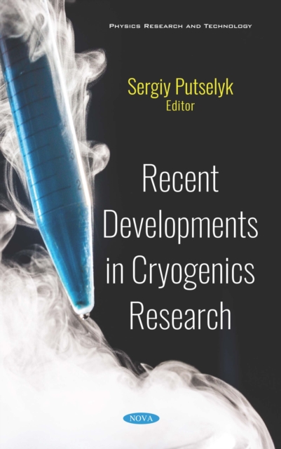 Recent Developments in Cryogenics Research, PDF eBook