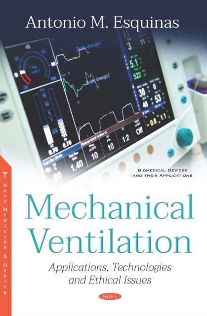 Mechanical Ventilation: Applications, Technologies and Ethical Issues, PDF eBook