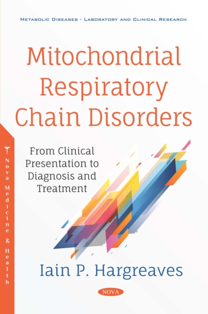 Mitochondrial Respiratory Chain Disorders: From Clinical Presentation to Diagnosis and Treatment, PDF eBook